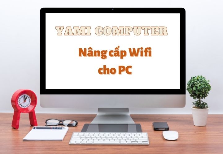 nâng cấp wifi cho PC